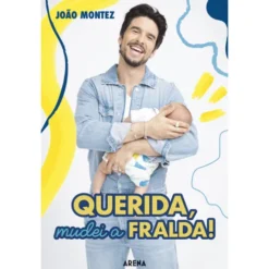 Querida, Mudei a Fralda! de João Montez