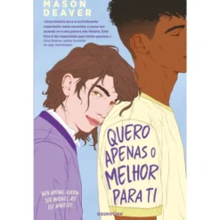 Quero Apenas O Melhor Para Ti de Mason Deaver