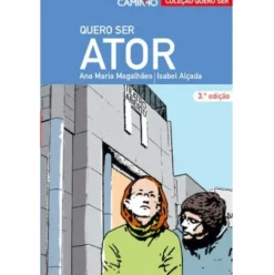 Quero Ser Actor de Ana Maria Magalhães