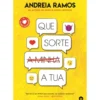 Que Sorte (a Minha) a Tua de Andreia Ramos