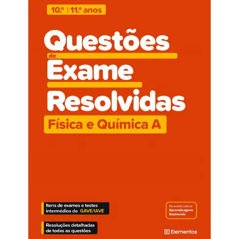 Questões de Exame Resolvidas - Física e Química A - 10.º e 11.º Anos