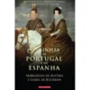 Rainhas de Portugal e Espanha (Margarida de Áustria e Isabel de Bourbon) de Pilar Pérez Cantó, Laura Oliván Santaliestra e Esperanza Mó Romero