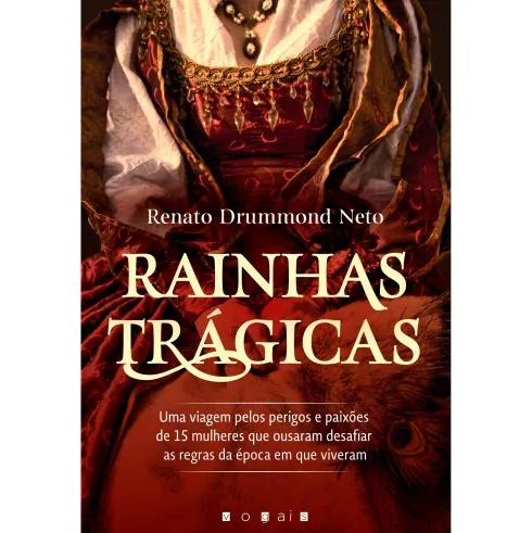 Rainhas Trágicas de Renato Drummond Neto