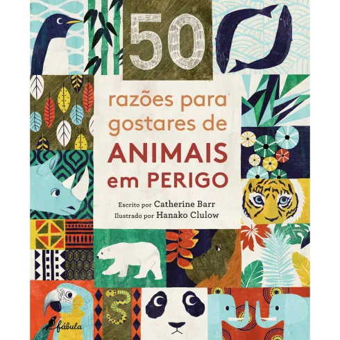 50 Razões para Gostares de Animais em Perigo de Catherine Barr