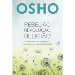 Rebelião, Revolução, Religião de Osho