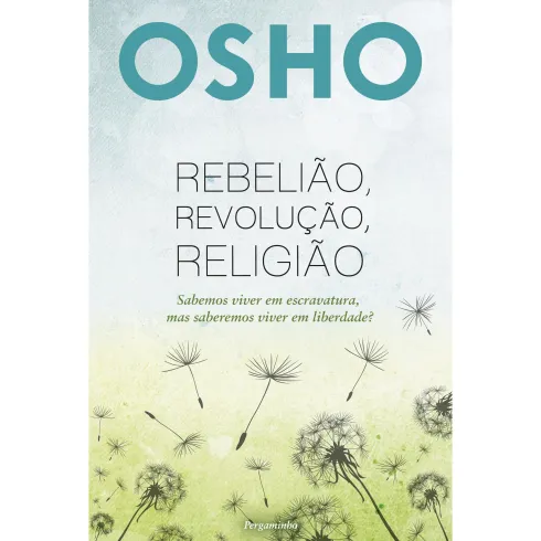 Rebelião, Revolução, Religião de Osho