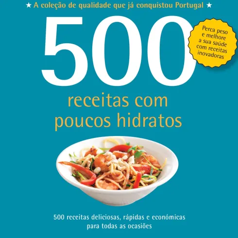 500 Receitas com Poucos Hidratos de Deborah Gray