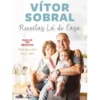 Receitas Lá de Casa de Vítor Sobral
