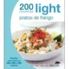 200 Receitas Light - Pratos de Frango de Vários Autores