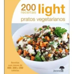 200 Receitas Light - Pratos Vegetarianos de Vários Autores