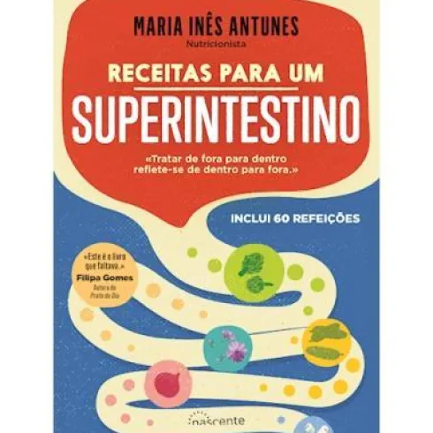 Receitas para um Superintestino de Maria Inês Antunes