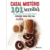 101 Receitas que Tem de Fazer pelo Menos uma Vez na Vida de Casal Mistério