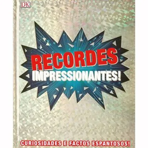 Recordes Impressionantes! de Dorling Kindersley