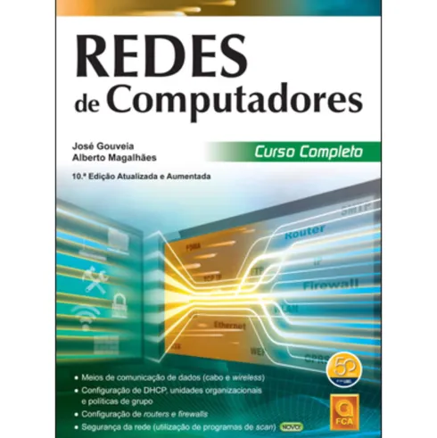 Redes de Computadores (10º Edição) de Alberto Magalhães e José Gouveia