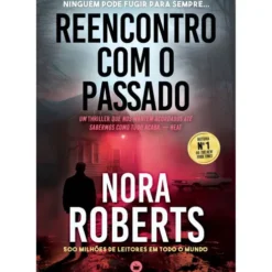 Reencontro Com O Passado de Nora Roberts