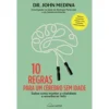 10 Regras para um Cérebro sem Idade de John Medina
