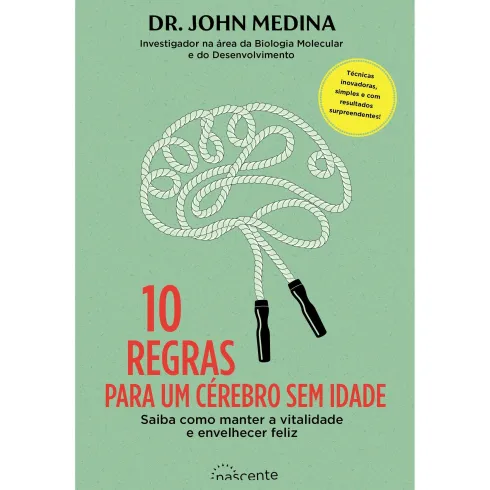 10 Regras para um Cérebro sem Idade de John Medina