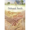 Regresso a Casa de Deborah Smith