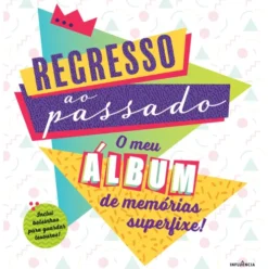 Regresso ao Passado - O Meu Álbum de Memórias Superfixe!
