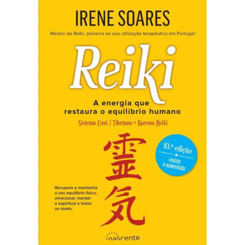 Reiki - A Energia que Restaura o Equilíbrio Humano de Irene Soares