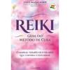 Reiki de João Magalhães - Guia do Método de Cura (3ª Edição)
