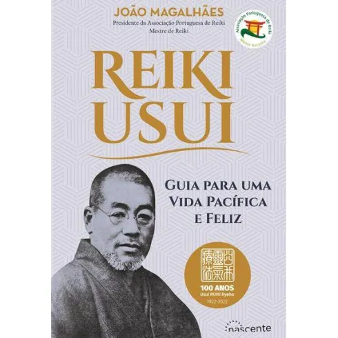 Reiki Usui de João Magalhães - Guia para uma Vida Pacífica e Feliz