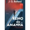 Reino do Amanhã de J. G. Ballard