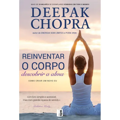 Reinventar o Corpo, Descobrir a Alma (Livro de Bolso) de Deepak Chopra