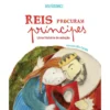 Reis Procuram Príncipes de Ana Kotowicz