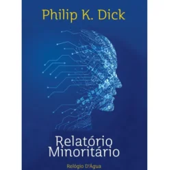 Relatório Minoritário de Philip K. Dick
