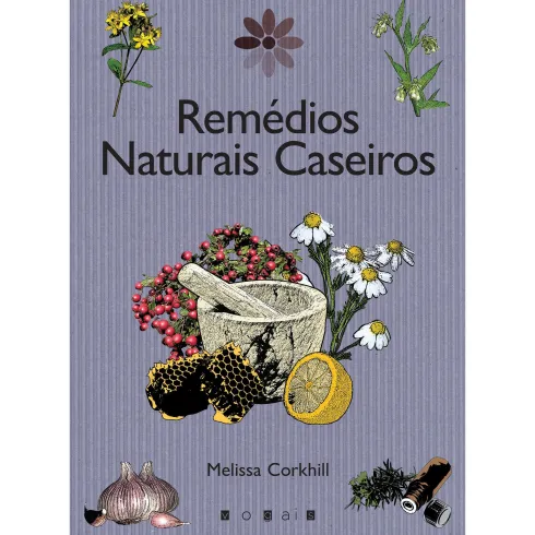 Remédios Naturais Caseiros de Melissa Corkhill