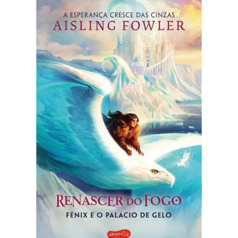 Renascer Do Fogo - Fénix E O P de Aisling Fowler