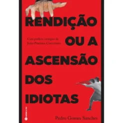 Rendição ou A Ascensão dos Id de Pedro Gomes Sanches