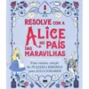 Resolve com a Alice no País das Maravilhas de Gareth Moore