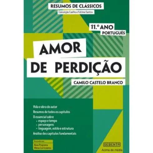 Resumos de Clássicos - Amor de Perdição (11.º Ano Português) de Maria de Fátima Santos e Conceição Coelho