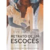 Retrato De Um Escocês de Evie Dunmore