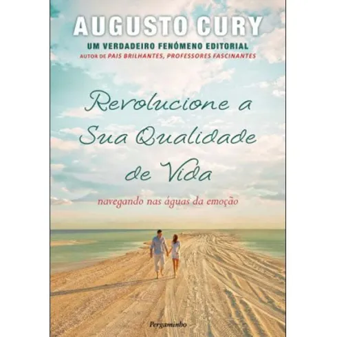 Revolucione a sua Qualidade de Vida de Augusto Cury