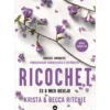 Ricochet - És o Meu Desejo de Krista e Becca Ritchie