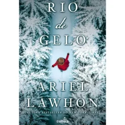 Rio de Gelo de Ariel Lawhon