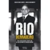 Rio Derradeiro de Carlos Diogo Santos