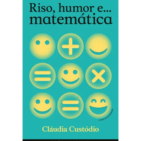 Riso, Humor E Matemática de Cláudia Custódio