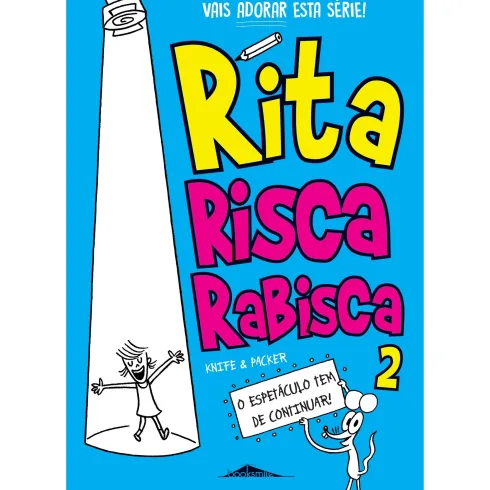 Rita Risca Rabisca - O Espetáculo Tem de Continuar! de Knife & Packer