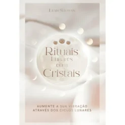 Rituais Lunares com Cristais de Leah Shoman