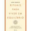 Rituais para Viver em Equilíbrio de Sara Montes