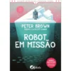 Robot em Missão de Peter Brown