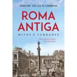 Roma Antiga de Dimitri Tilloi-DAmbrosi