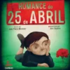 Romance do 25 de Abril de João Pedro Mésseder