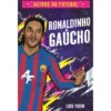 Ronaldinho Gaúcho de Luke Paton
