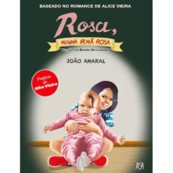 Rosa, minha irmã Rosa (BD) de João Amaral e Alice Vieira