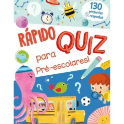 Rápido Quiz para Pré-escolares + 4 Anos - O Meu Primeiro Livro de Jogos